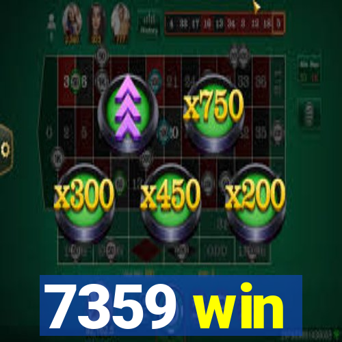 7359 win